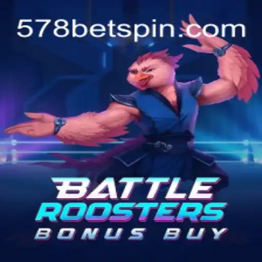 Exploring the Thrills of BattleRoostersBonusBuy: A Must-Play at 578 bet Oficial